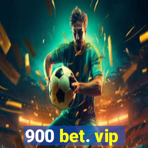 900 bet. vip