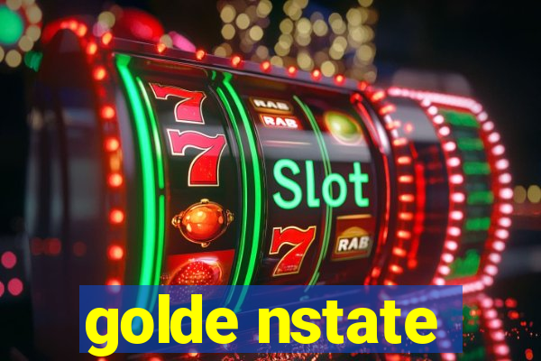 golde nstate