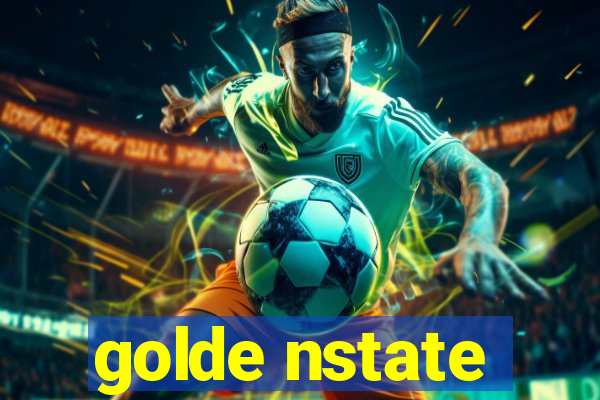 golde nstate