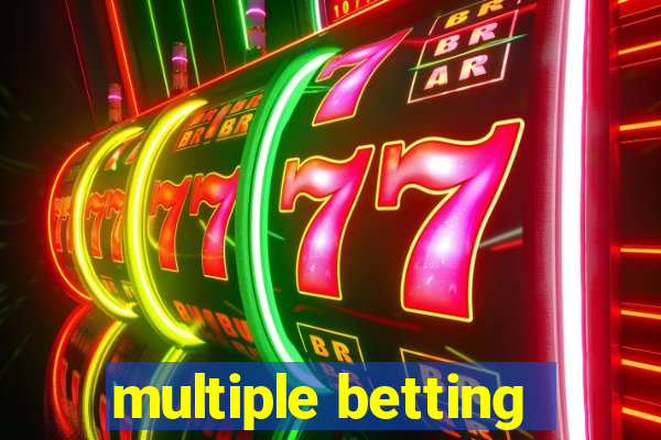 multiple betting