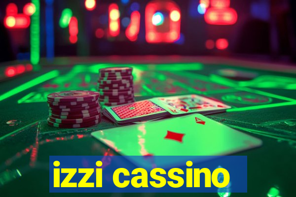 izzi cassino