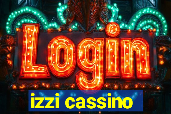 izzi cassino