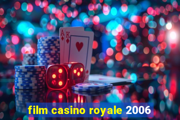 film casino royale 2006