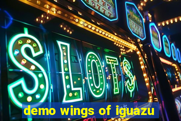 demo wings of iguazu