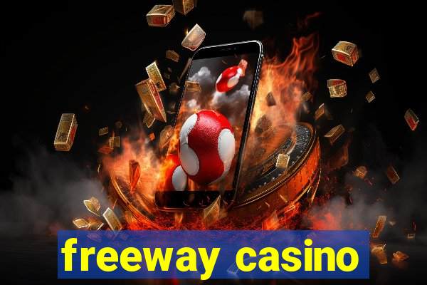 freeway casino