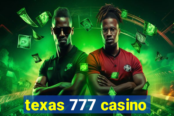 texas 777 casino