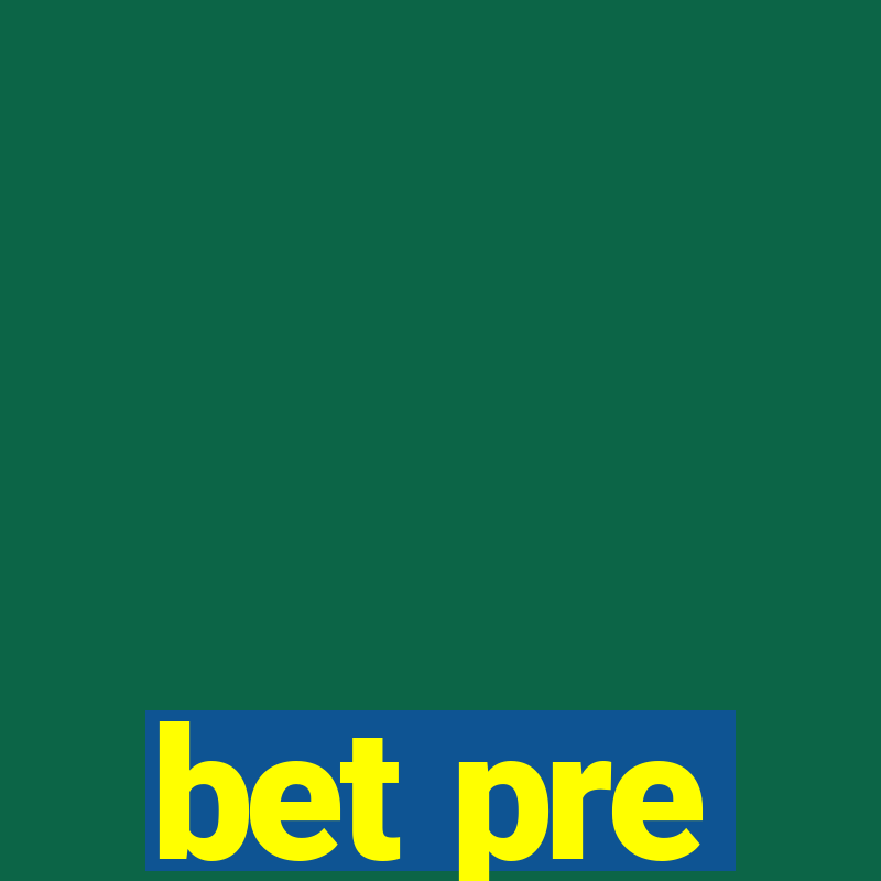 bet pre