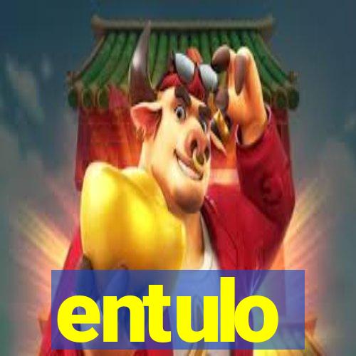 entulo