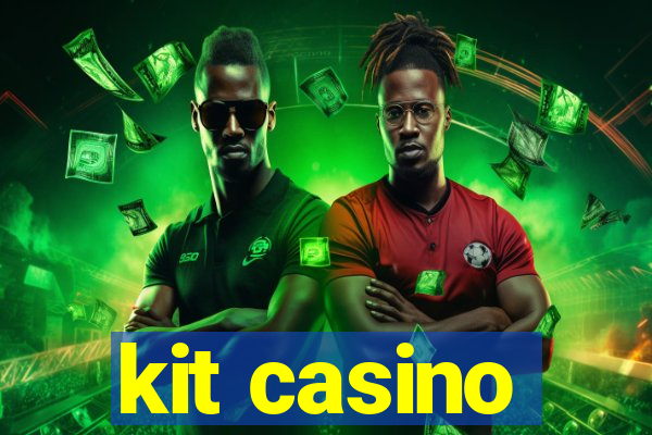 kit casino