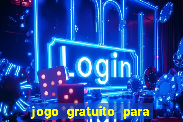 jogo gratuito para ganhar dinheiro