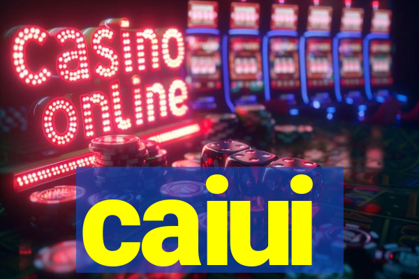 caiui