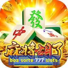 boa sorte 777 slots