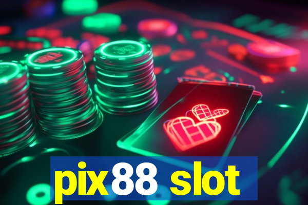 pix88 slot