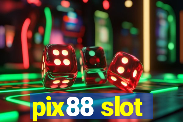 pix88 slot