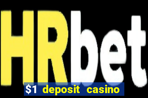 $1 deposit casino nz 2021