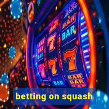 betting on squash