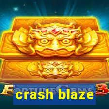 crash blaze