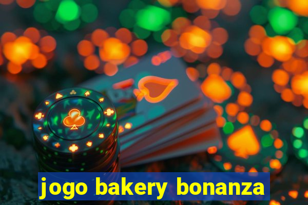 jogo bakery bonanza