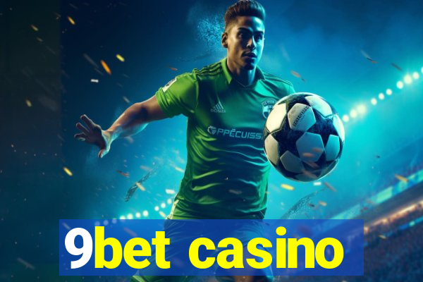 9bet casino