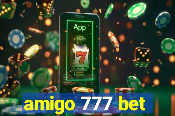 amigo 777 bet