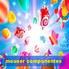 mouser componentes