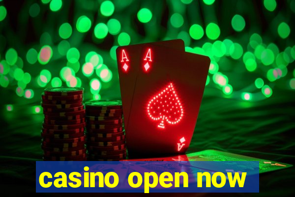 casino open now