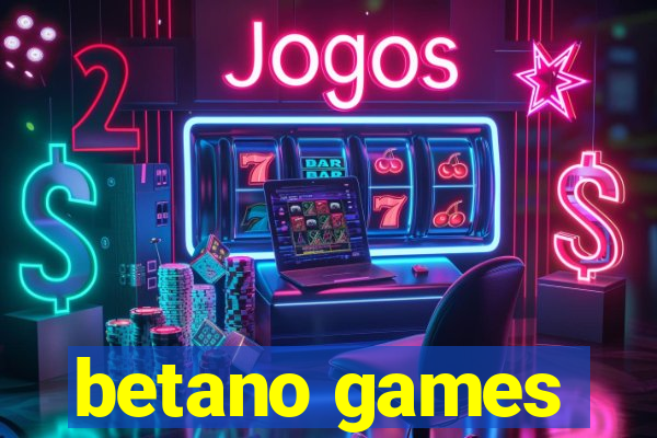 betano games