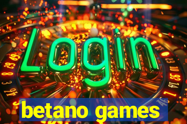 betano games