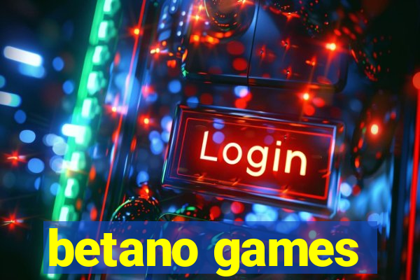 betano games