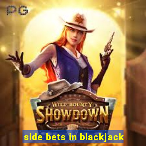 side bets in blackjack