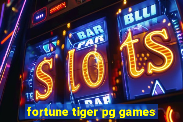 fortune tiger pg games