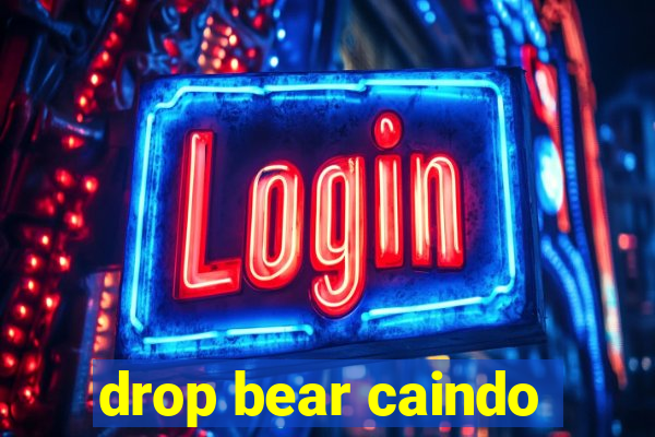 drop bear caindo