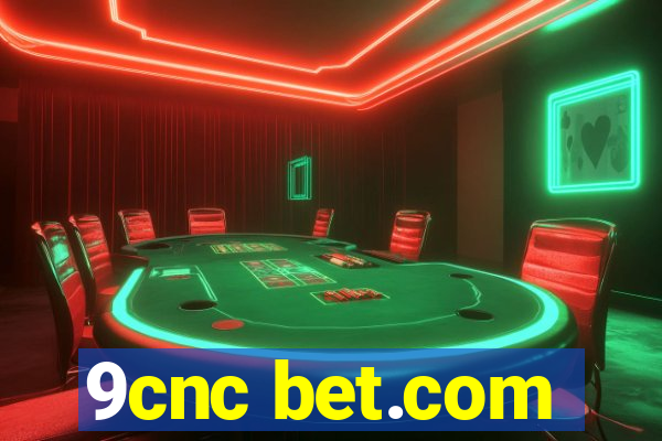 9cnc bet.com