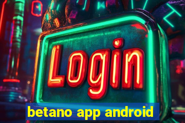 betano app android