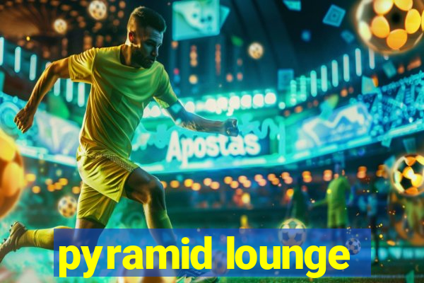 pyramid lounge