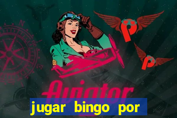 jugar bingo por dinero real