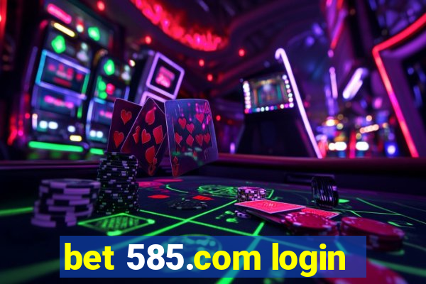 bet 585.com login