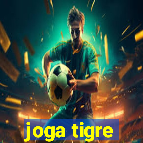 joga tigre