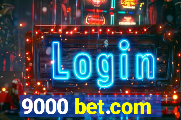 9000 bet.com