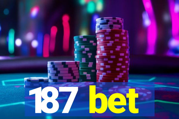 187 bet