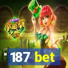 187 bet