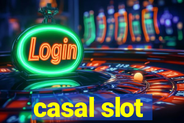 casal slot