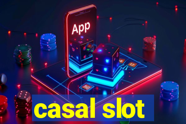 casal slot