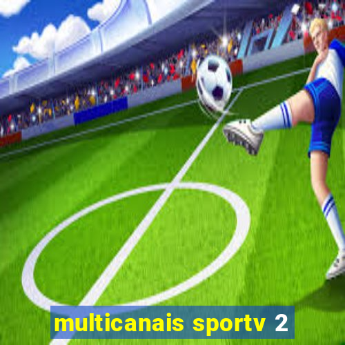 multicanais sportv 2