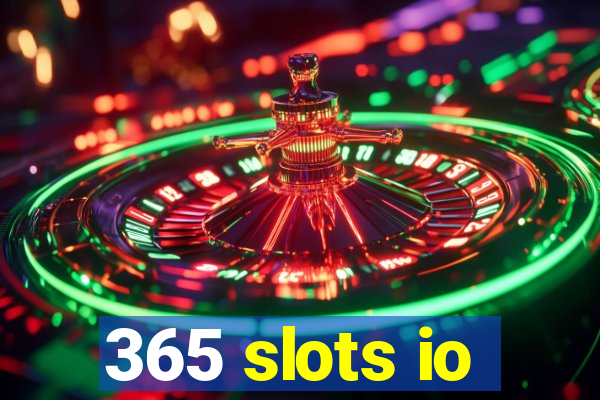 365 slots io