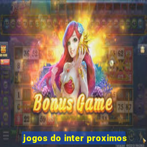 jogos do inter proximos