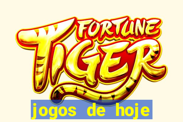 jogos de hoje aposta esportiva