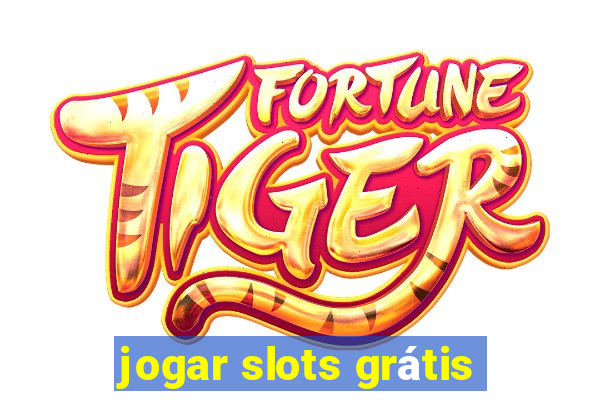 jogar slots grátis