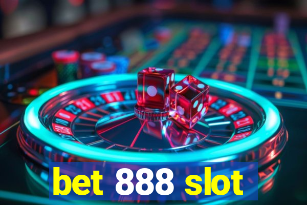 bet 888 slot