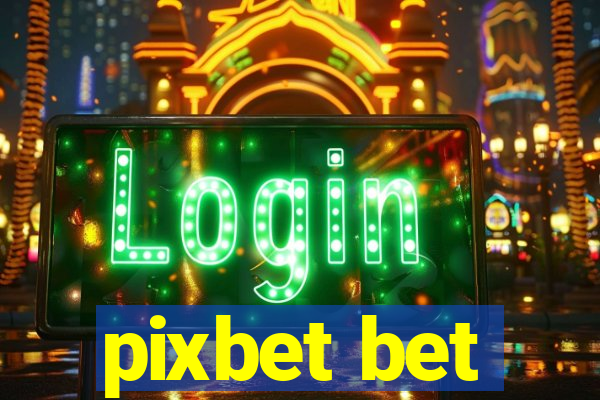 pixbet bet